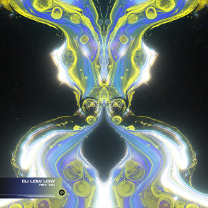 ดาวน์โหลดและฟังเพลง Hey Ya! พร้อมเนื้อเพลงจาก DJ Low Low