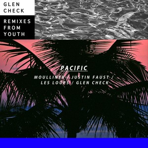 Album Pacific Remixes oleh Glen Check