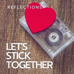 Album Let's Stick Together oleh Reflections