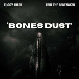 อัลบัม Bones Dust ศิลปิน Trin The Beatmaker