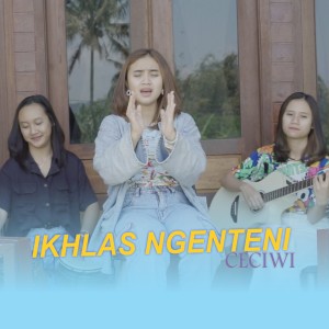 Listen to Ikhlas Ngenteni song with lyrics from Ceciwi