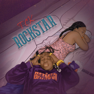 Listen to Rockstar (Explicit) song with lyrics from tck
