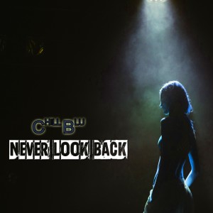 收听Chill Blu的Never Look Back (Vocal Mix)歌词歌曲
