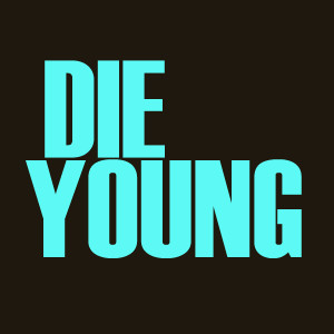 收聽Hit Masters的Die Young歌詞歌曲