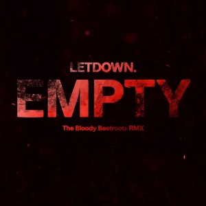 Dengarkan Empty (The Bloody Beetroots RMX) lagu dari letdown. dengan lirik