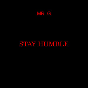 MR.G的专辑Stay Humble
