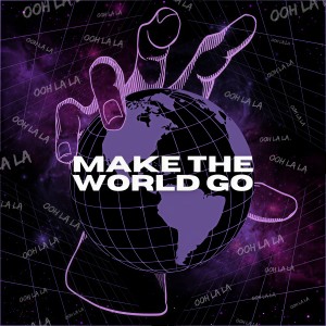 Light League的專輯Make The World Go (Ooh La La)