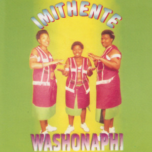 收聽Imithente的Wafa Washonaphi歌詞歌曲