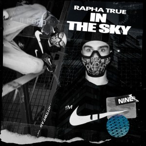 ดาวน์โหลดและฟังเพลง In the Sky พร้อมเนื้อเพลงจาก Rapha True