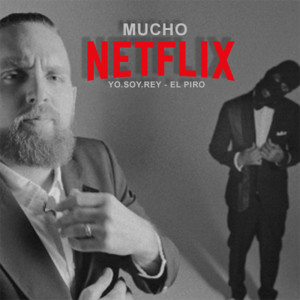 ดาวน์โหลดและฟังเพลง Mucho Netflix พร้อมเนื้อเพลงจาก Yo.Soy.Rey