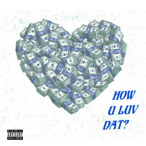 อัลบัม How U Luv Dat? ศิลปิน Charlie Rothsteen