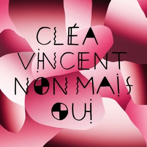 Album Non mais oui, vol. 2 from Cléa Vincent