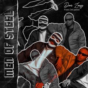 Dengarkan Men Of Steel (feat. deUgliest) lagu dari Don Louy dengan lirik