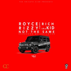 收聽Royce Rizzy的Not The Same (Explicit)歌詞歌曲