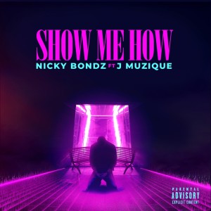 Album Show Me How (Explicit) from 
