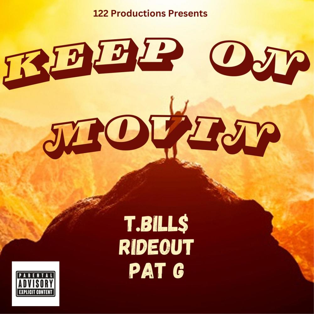 Keep On Movin (feat. Rideout & Pat G) (Explicit)