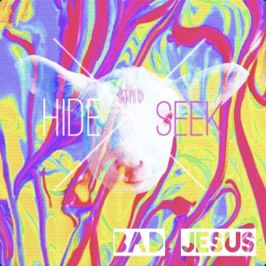 收聽Bad Jesus的Hide and Seek歌詞歌曲