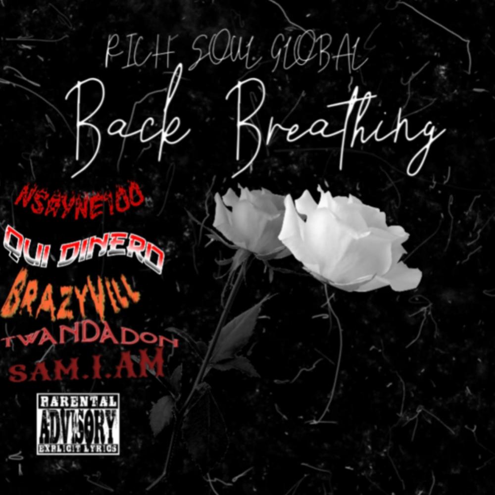 Back Breathing (feat. Qui Dinero, Sam.I.Am, TwanDaDon & Brazyvill) (Leaked Version) (Explicit)