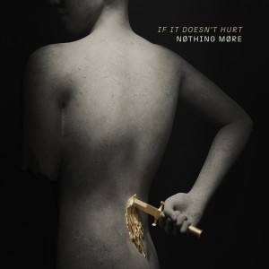 收聽Nothing More的IF IT DOESN'T HURT歌詞歌曲