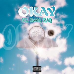 QtS的專輯Okay (feat. k2, Maskup$w4g & Raq) [Explicit]