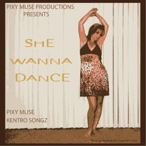 收聽Pixy Muse的She Wanna Dance歌詞歌曲