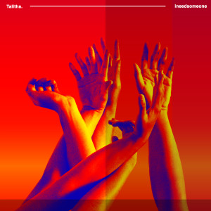 收听Talitha.的ineedsomeone歌词歌曲