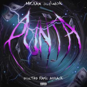 ดาวน์โหลดและฟังเพลง Punta (feat. FUDOK TB) (Explicit) พร้อมเนื้อเพลงจาก Mr.Yax