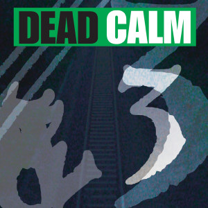 ดาวน์โหลดและฟังเพลง 3 (口白) พร้อมเนื้อเพลงจาก Dead Calm