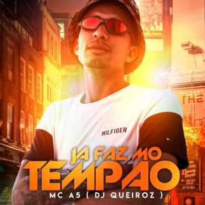 Mc A5的專輯Ja Faz Mo Tempão