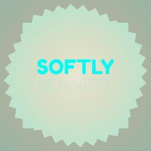 Various Artists的專輯Softly Bennett