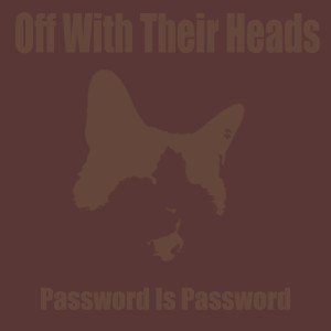 Album Password Is Password (Explicit) from Off With Their Heads