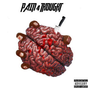 Pain 4 Thought (Explicit)