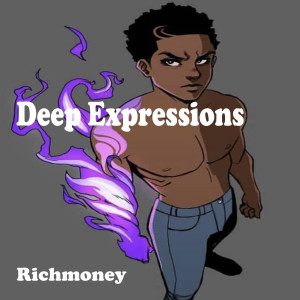 Richmoney的专辑Deep Expressions (Explicit)