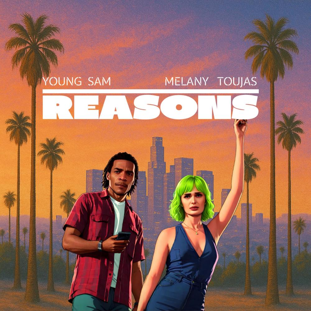 REASONS (feat. Young Sam)