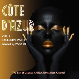 อัลบัม Côte d'Azur Exclusive Party, Vol. 7 (Selected by Papa DJ) ศิลปิน Various