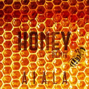 收聽Aiala的Honey (Remix)歌詞歌曲