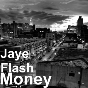 Jaye Flash的專輯Money (Explicit)