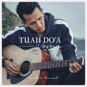 ดาวน์โหลดและฟังเพลง Tuah Do'a Poma (Acoustic) พร้อมเนื้อเพลงจาก SYAKIR DANIEL