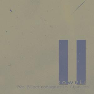 Sowell的專輯Two Electromagnetic Studies