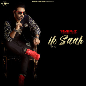 Kanth Kaler "The King of Melody"的專輯Ik Saah