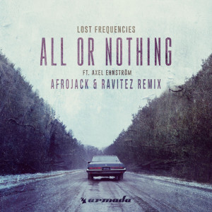 ดาวน์โหลดและฟังเพลง All Or Nothing (Afrojack & Ravitez Remix) (Afrojack & Chico Rose Remix) พร้อมเนื้อเพลงจาก Lost Frequencies