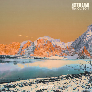 Listen to Not The Same song with lyrics from Tim Olsson