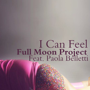 Listen to I Can Feel (Dario DB Future Remix) song with lyrics from Full Moon Project