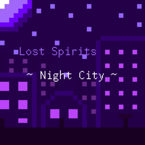 LOST SPIRITS的專輯Night City