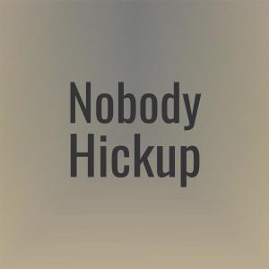 Various Artists的專輯Nobody Hickup