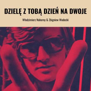 Album Dzielę z tobą dzień na dwoje (Single Version) from Włodzimierz Nahorny