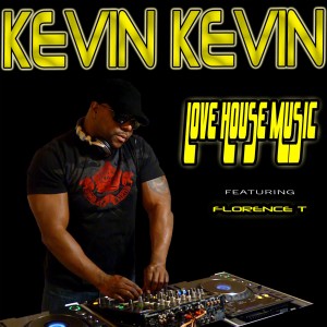 收聽Kevin Kevin的Love House Music (feat Florence T.) (Vocal DUB)歌詞歌曲