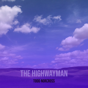 Listen to The Highwayman song with lyrics from Todd Norcross