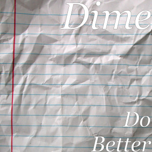 Listen to Do Better song with lyrics from Dime
