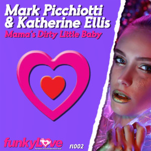 ดาวน์โหลดและฟังเพลง Mama's Dirty Little Baby (Mark Picchiotti's Disco Mix|Explicit) พร้อมเนื้อเพลงจาก Mark Picchiotti